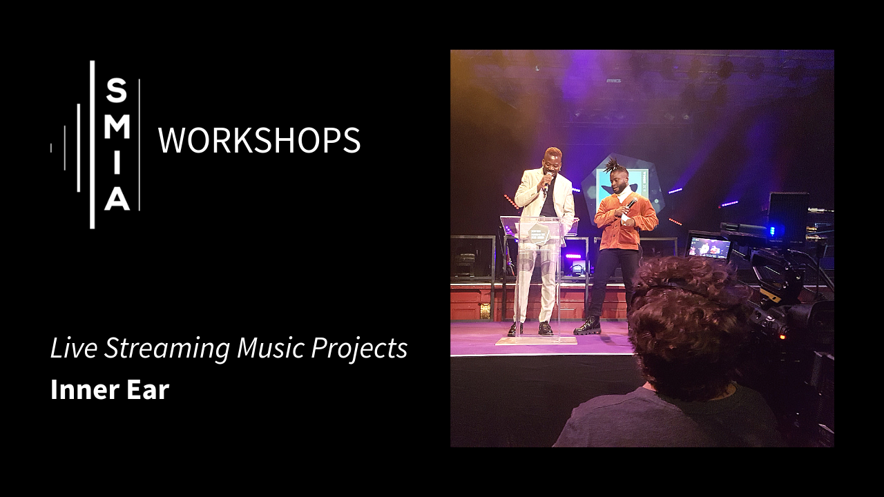 SMIA Workshops: Live Streaming Music Projects